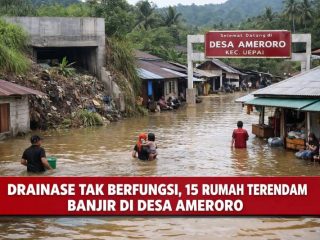 15 Rumah di Desa Ameroro Terendam Banjir, Warga Soroti Drainase Tak Berfungsi