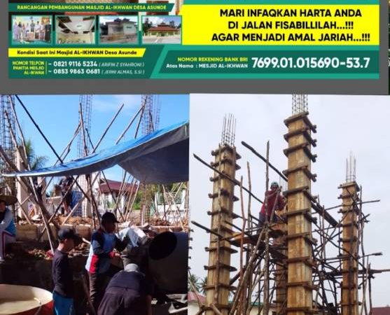 “Mari Raih Amal Jariyah” Panitia Pembangunan Masjid Al-Ikhwan Asunde Buka Donasi untuk Percepatan Pembangunan