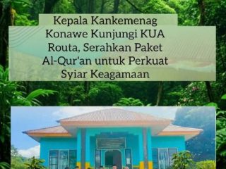 Kepala Kankemenag Konawe Kunjungi KUA Routa, Serahkan Paket Al-Qur'an untuk Perkuat Syiar Keagamaan
